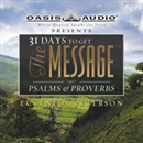 31 Days to Get the Message: Psalms and Proverbs by Eugene H. Peterson