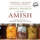 Money Secrets of the Amish by Lorilee Craker