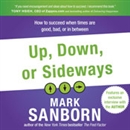 Up, Down, or Sideways by Mark Sanborn