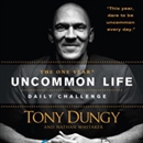 The One Year Uncommon Life Daily Challenge by Tony Dungy