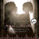 Heaven in Her Arms by Catherine Hickem