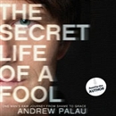 The Secret Life of a Fool by Andrew Palau