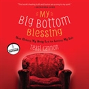 My Big Bottom Blessing by Teasi Cannon