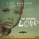 No Greater Love by Levi Benkert