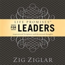 Life Promises for Leaders: Inspirational Scriptures and Devotional Thoughts by Zig Ziglar
