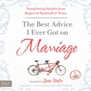 The Best Advice I Ever Got on Marriage by Jim Daly