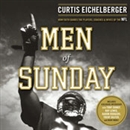 Men of Sunday by Curtis Eichelberger