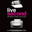 Live Second: 365 Ways to Make Jesus First by Doug Bender