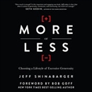 More or Less: Choosing a Lifestyle of Excessive Generosity by Jeff Shinabarger