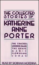 The Collected Stories of Katherine Anne Porter by Katherine Anne Porter
