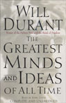 The Greatest Minds and Ideas of All Time by Will Durant