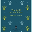The Mill on the Floss by George Eliot