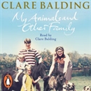 My Animals and Other Family by Clare Balding