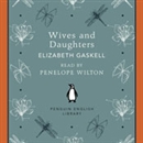 Wives and Daughters by Elizabeth Gaskell