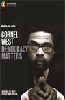Democracy Matters by Cornel West