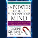 The Power of Your Subconscious Mind by Joseph Murphy