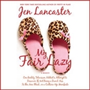 My Fair Lazy by Jen Lancaster