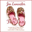 My Fair Lazy by Jen Lancaster