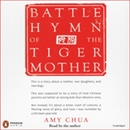 Battle Hymn of the Tiger Mother by Amy Chua