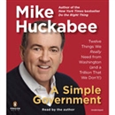 A Simple Government by Mike Huckabee