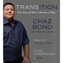Transition: The Story of How I Became a Man by Chaz Bono