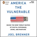 America the Vulnerable by Joel Brenner