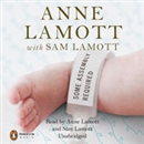 Some Assembly Required by Anne Lamott