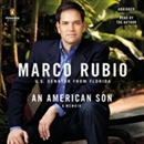 An American Son: A Memoir by Marco Rubio
