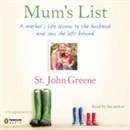 Mum's List: A Mother's Life Lessons to the Husband and Sons She Left Behind by St. John Green