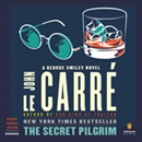 The Secret Pilgrim by John le Carre