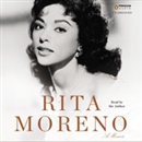 Rita Moreno: A Memoir by Rita Moreno