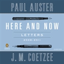 Here and Now: Letters: 2008-2011 by Paul Auster