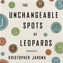 The Unchangeable Spots of Leopards by Kristopher Jansma