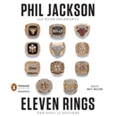 Eleven Rings: The Soul of Success by Phil Jackson