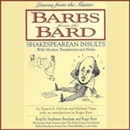 Barbs from the Bard by Stefan Rudnicki