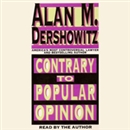 Contrary to Popular Opinion by Alan M. Dershowitz