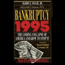Bankruptcy 1995: The Coming Collapse of America and How to Stop It by Harry E. Figgie, Jr.