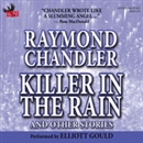 Killer in the Rain by Raymond Chandler