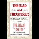 The Heart of It: The Iliad and The Odyssey by Elizabeth McNamer