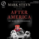 After America: Get Ready for Armageddon by Mark Steyn