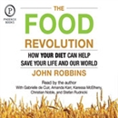 The Food Revolution by John Robbins