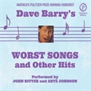 Dave Barry's Worst Songs and Other Hits by Dave Barry