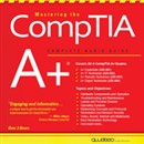 Mastering the CompTIA A+
