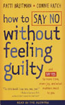 How to Say No Without Feeling Guilty by Patti Breitman