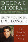 Grow Younger, Live Longer by Deepak Chopra