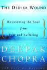 The Deeper Wound by Deepak Chopra