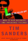 Love Is the Killer App by Tim Sanders