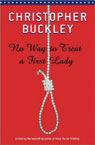 No Way to Treat a First Lady by Christopher Buckley