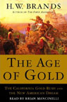 The Age of Gold by H.W. Brands