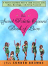 The Sweet Potato Queens' Book of Love by Jill Conner Browne
